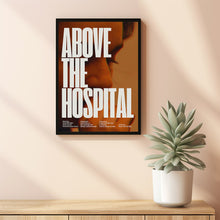 Above the Hospital 2025 Poster Art Print Movie Posters TV Posters Gift for Movie lovers