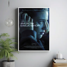 American Sweatshop 2025 Poster Art Print Movie Posters TV Posters Gift for Movie lovers