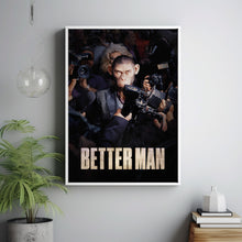 Better Man 2024 Poster Art Print Movie Posters Gift for Movie lovers 1