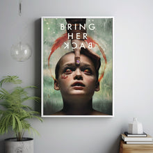 Bring Her Back 2025 Poster Art Print Movie Posters TV Posters Gift for Movie lovers 5