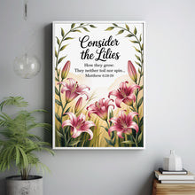 Consider The Lilies Poster, Christian Wall Art, Bible Verse Wall Art, Printed & Shipped Poster
