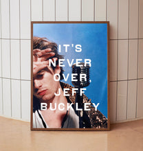 It's Never Over, Jeff Buckley 2025 Poster Art Print Movie Posters TV Posters Gift for Movie lovers