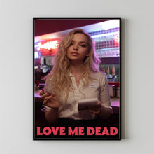 Love Me Dead 2025 Poster Art Print Movie Posters TV Posters Gift for Movie lovers