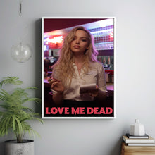 Love Me Dead 2025 Poster Art Print Movie Posters TV Posters Gift for Movie lovers