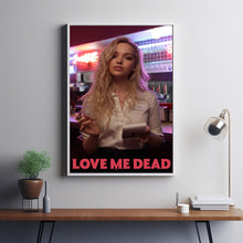 Love Me Dead 2025 Poster Art Print Movie Posters TV Posters Gift for Movie lovers