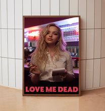 Love Me Dead 2025 Poster Art Print Movie Posters TV Posters Gift for Movie lovers