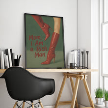 Mom I Am a Rich Man Poster – Red Boots Feminist Quote Print, Empowering Wall Art for Women, Bold Statement Decor by Femmaura 4302918950