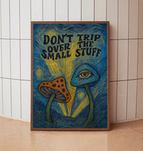 Mushroom Don't Trip Over The Small Stuff Print - Colourful Retro Art, Groovy Funky Bold, 1970s 1960s, Acid Trip, Trippy Hippie, Psychedelic