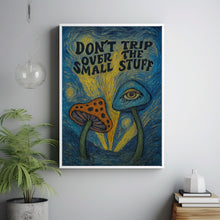 Mushroom Don't Trip Over The Small Stuff Print - Colourful Retro Art, Groovy Funky Bold, 1970s 1960s, Acid Trip, Trippy Hippie, Psychedelic