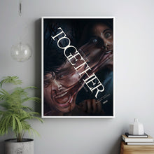 Together 2025 Poster Art Print Movie Posters TV Posters Gift for Movie lovers 6