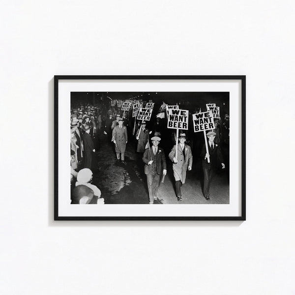 We Want Beer Print, Prohibition Poster, Black and White Wall Art, Vintage Print, Photography Prints, Museum Quality Photo Art Print 1606605366