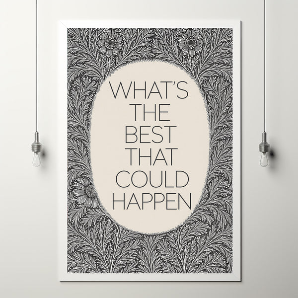 Whats the Best that Could Happen  Uplifting Wall Art  Aesthetic Room Decor for Office or Apartment, Encouraging Gift  Print or Canvas