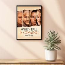 When Fall Is Coming 2024 Poster Art Print Movie Posters Gift for Movie lovers 1