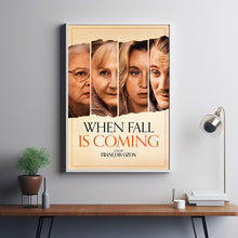 When Fall Is Coming 2024 Poster Art Print Movie Posters Gift for Movie lovers 1