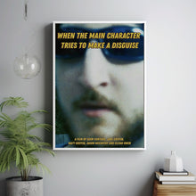 When the main character tries to make a disguise 2025 Posters Gift for Movie lovers