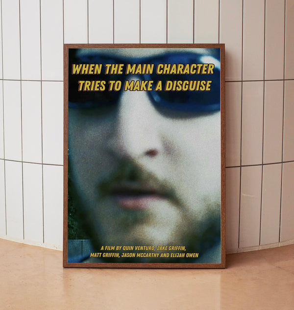 When the main character tries to make a disguise 2025 Posters Gift for Movie lovers