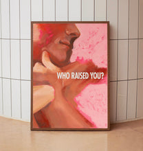 Who Raised You  Poster Art Print Movie Posters Gift for Movie lovers
