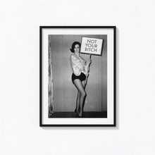 Womens Rights Not Your Bitch Sign, Black and White Wall Art, Vintage Print, Photography Prints, Museum Quality Photo Print, Feminist Art 1620778691